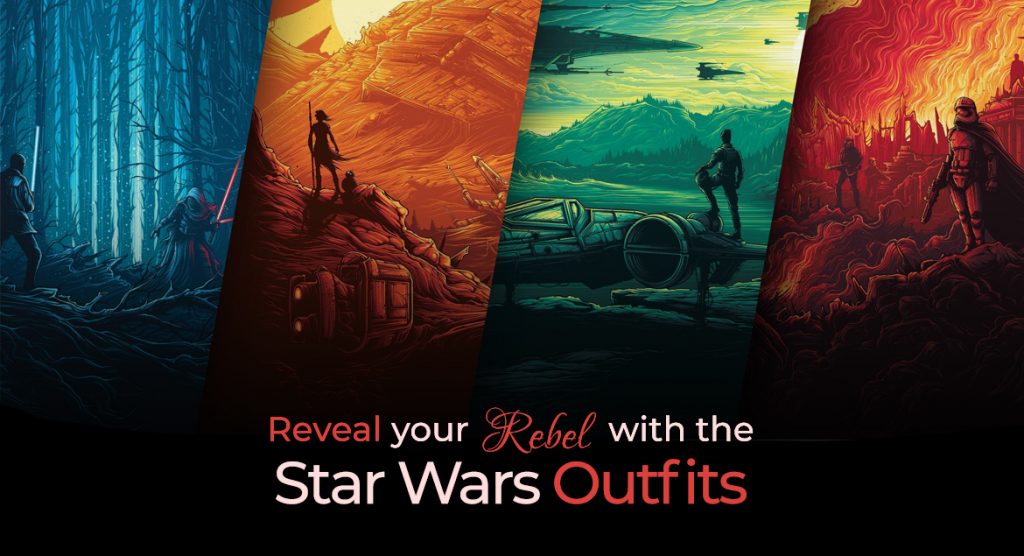 Reveal Your Rebel with the Star Wars Outfits