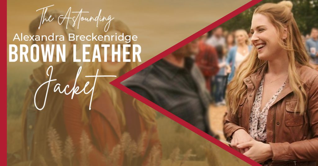 The Astounding Alexandra Breckenridge Brown Leather Jacket